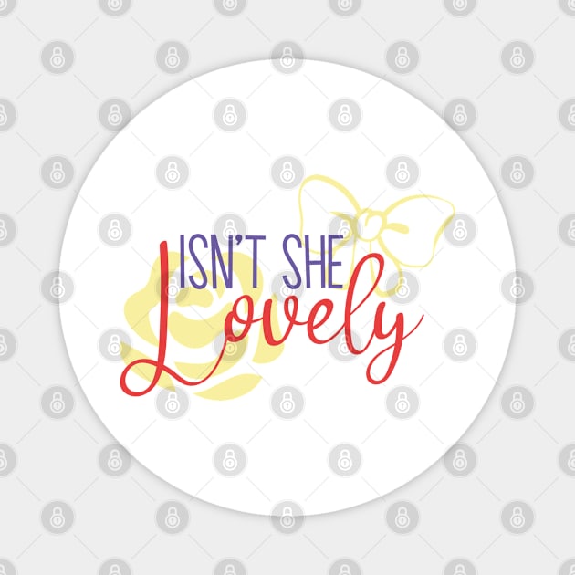 Isnt's she lovely Magnet by BunnyCreative